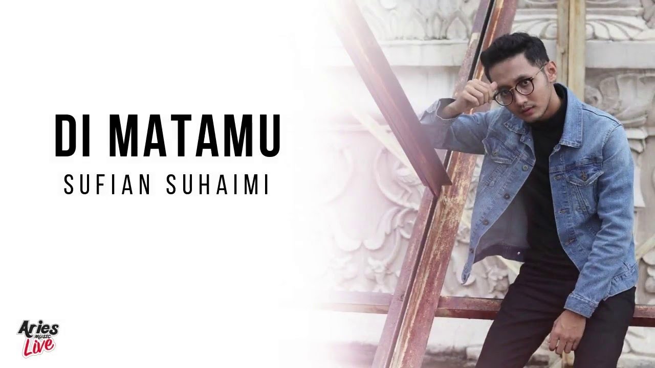 Sufian Suhaimi – Di Matamu ( Lirik Video HD )