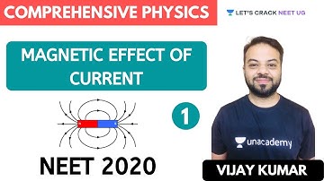 Magnetic Effect of Current | Part 1 | Comprehensive Physics for NEET 2020 | NEET Physics