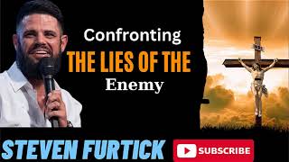 Confronting The Lies Of The Enemy _  Steven Furtick