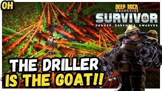 The Driller Is The GOAT!! Deep Rock Galactic Survivor!