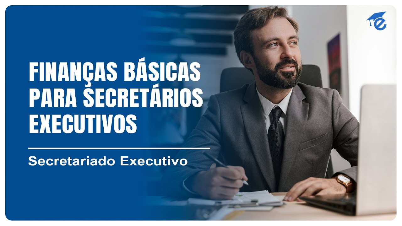 finan-as-b-sicas-para-secret-rios-executivos-5-youtube