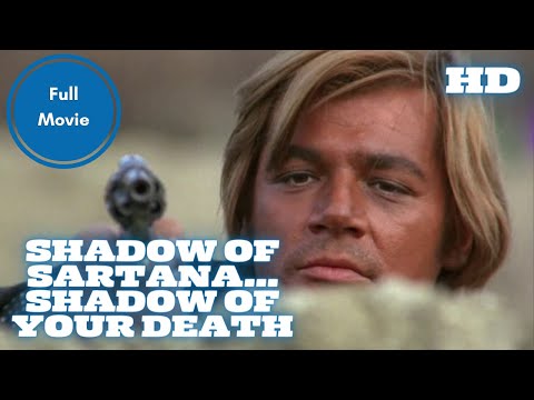 SHADOW OF SARTANA... SHADOW OF YOUR DEATH