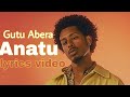 Gutu Abera Anatu New Ethiopian Oromo Music Lyrics Video Oromomusic Ethiopianmusic Lyrics Artist 