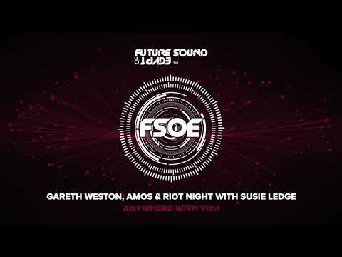 Gareth Weston, Amos & Riot Night with Susie Ledge - Anywhere With You