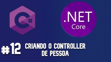 [API .NET 6] - Criando o controller de pessoa - 12