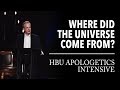 Where Did the Universe Come From? | HBU Apologetics Intensive  - October 2018
