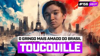 TOUCOUILLE, O GRINGO MAIS AMADO DO BRASIL - #MD3 #156