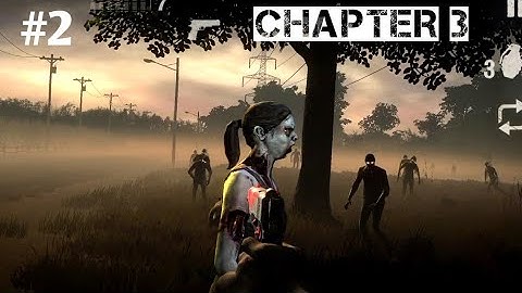 Into the dead 2 | #Chapter 3 #episode #2 | #salvation #walkthrough videos