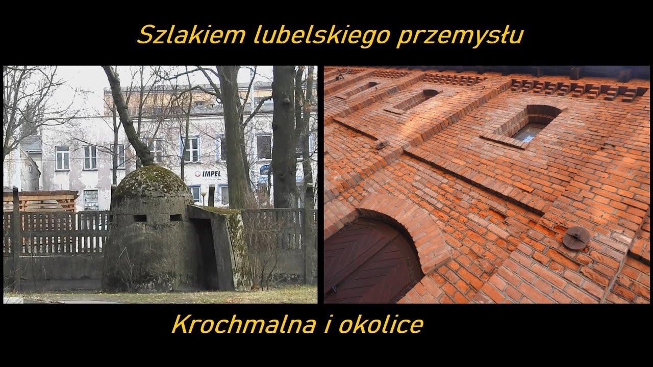 Szlakiem lubelskiego przemysłu - Krochmalna i okolice