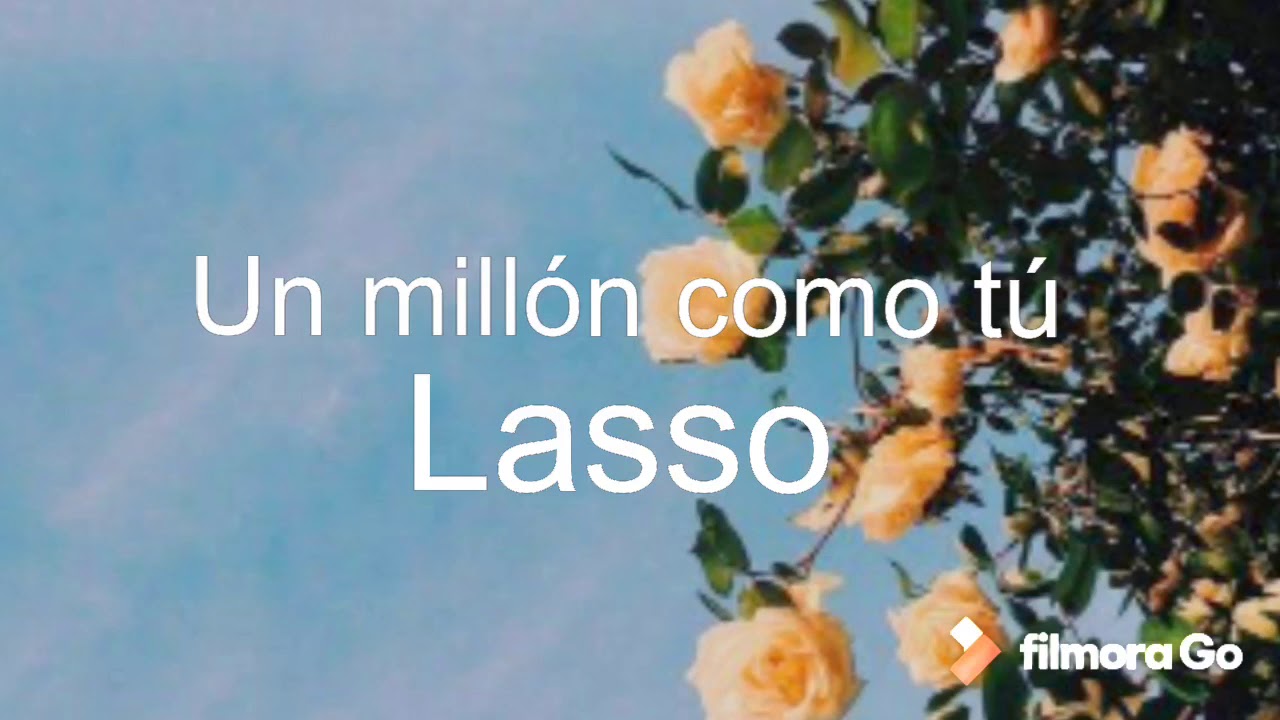 Lasso - Un millón como tú (Letra) - YouTube