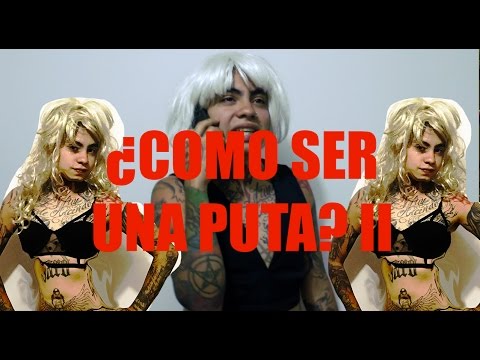 ¿COMO SER UNA PUTA? II -NICOLAS ARRIETA - ¿COMO SER UNA PUTA? II -NICOLAS ARRIETA