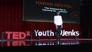 The Treatment Plan to Improving Health Literacy | Harini Senthil | TEDxYouth@Jenks