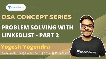 Problem solving with Linkedlist in 30 mins | Part - 2 | DSA Concepts Series | Yogesh Yogendra