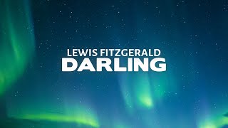 Lewis Fitzgerald - Darling (Lyrics)