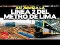 Así Avanza la Linea 2 del Metro de Lima