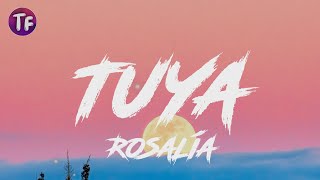 ROSALÍA - TUYA (Lyrics/Letra)