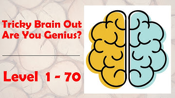 Tricky Brain Out - Are You Genius? | All Levels 1-70 | App Holdings Games | Level Games