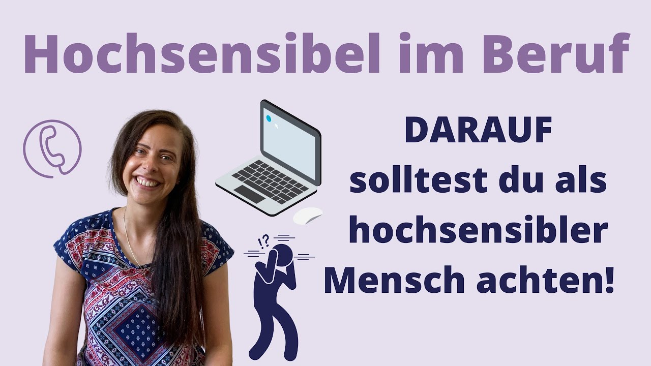 Hochsensibel im Beruf: Darauf solltest du als hochsensibler Mensch achten