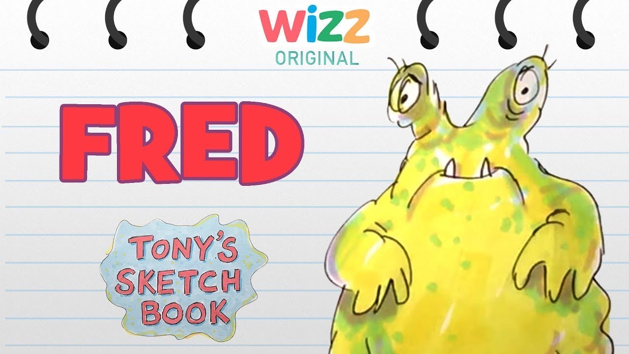 Tony's Sketchbook - Fred | Wizz Originals | Short Stories for Kids