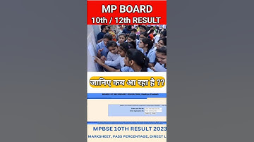 class 10th \ 12th MPBOARD RESULT 2023 कक्षा 10वी/ 12वी रिजल्ट कब आयेगा ? 😇