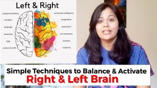 Simple Techniques to Balance & Activate Right & Left Brain | How to balance Right & Left Brain?