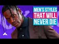 5 Men's Styles That Will NEVER DIE