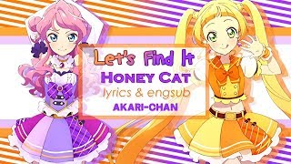 [LYRICS & ENGSUB] Let's Find It♪ - Aikatsu Friends!