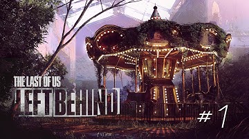 The Last of Us: Left Behind Playthrough | Part 1 | Save Joel! |