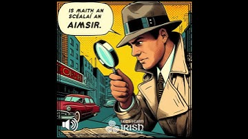 Seanfhocal: Is maith an scéalaí an aimsir.