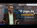 O jogo do contente com Pr. Rodrigo Silva