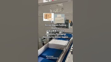 Automatic Dinner Napkin Machine & Automatic dinner napkin packing machine
