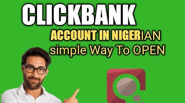 HOW TO CREATE A CLICKBANK ACCOUNT IN NIGERIA 2020