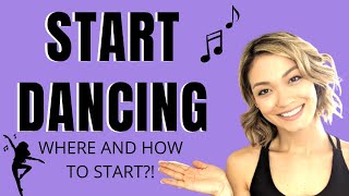 Want to be a DANCER? HOW and WHERE do you start?! - Dancing as a hobby or a professional.