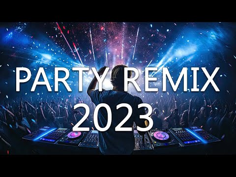 DANCE PARTY SONGS 2023 - Mashups u0026 Remixes Of Popular Songs - DJ Remix Club Music Dance Mix 2023