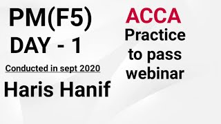 PM(F5) DAY 1 ACCA Webinar | Haris Hanif Official