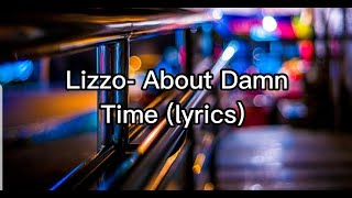 Lizzo- About Damn Time (lyrics)