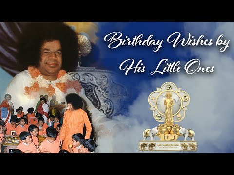 Birthday Wishes by His Little Ones | Wishes 01 | 100 Years of Sri Sathya Sai