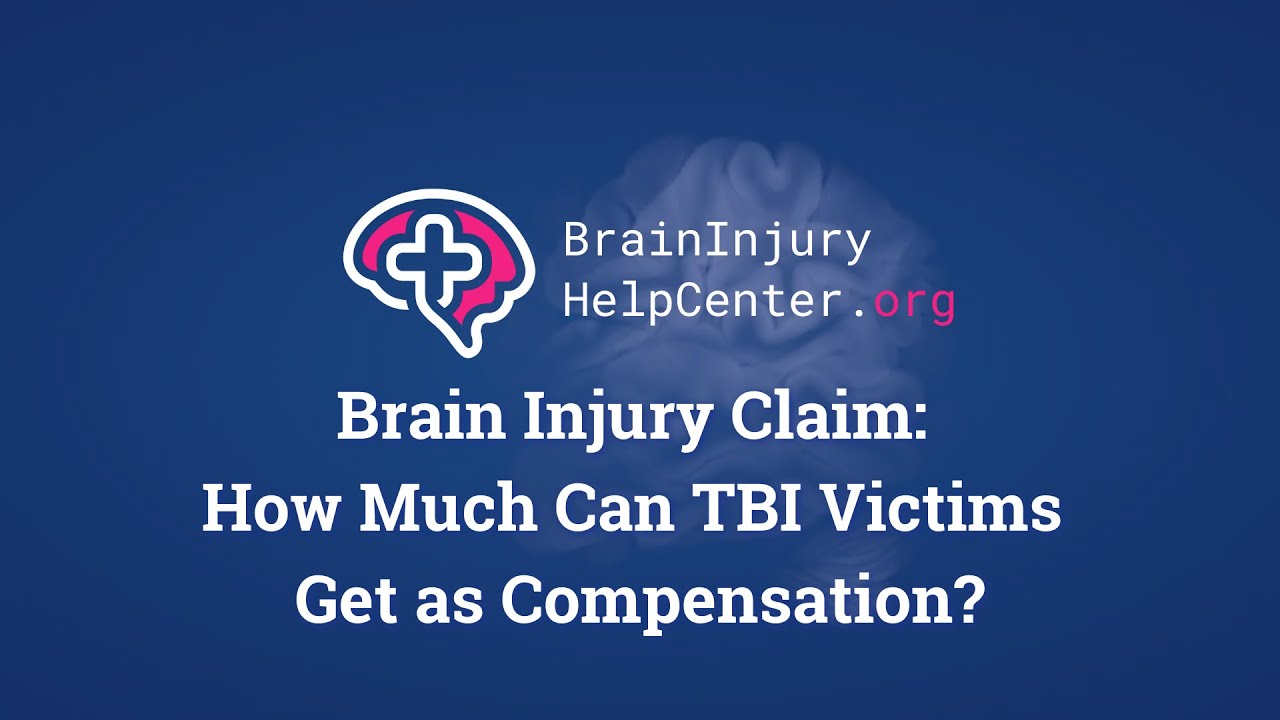 Brain Injury Claim: How Much Can TBI Victims Get as Compensation? - YouTube