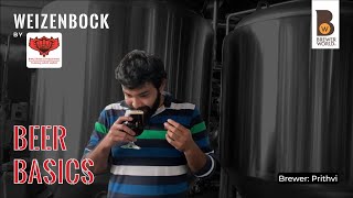Brewer World: Beer Basics - Episode 18: Weizenbock by Prithvi