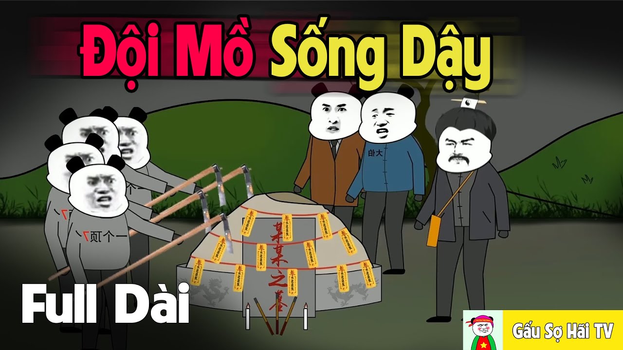 (Full Version) Đào Mộ Tìm Cương Thi Lúc 12h Đêm - Truyện Ma Dân Gian | Gấu Sợ Hãi TV