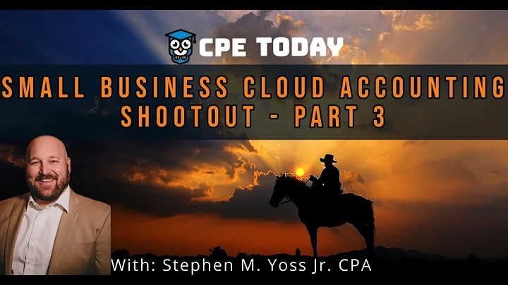 Small Business Cloud Accounting Shootout - Part 3 | Earn CPE Credits! - DayDayNews