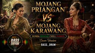 Mojang Priangan vs Mojang Karawang 🌿 | Sunda Reggae Chill Fusion | Cover Version | BASS_DRUM