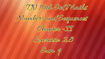 T.N.10th Std Maths/ Numbers and Sequences/ Chapter -II /Exercise:2.8(9)