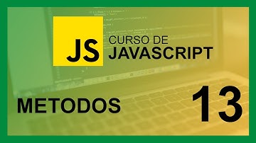 CURSO de javascript desde CERO 2021 - MÉTODOS