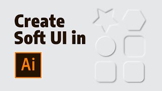 Create Soft UI / Neumorphism in Adobe Illustrator screenshot 4