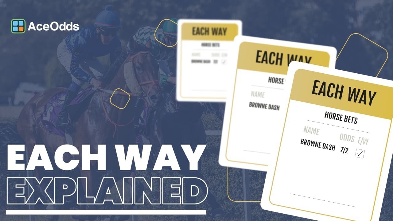 Each Way Bet Explained | Get Maximum Returns | AceOdds.com - YouTube