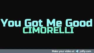 Video thumbnail of "You Got Me Good - Cimorelli lyrics"