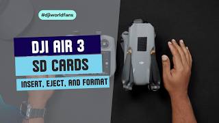 DJI Air 3 SD Cards: How to Insert, Eject, and Format