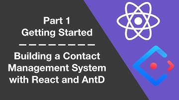 1 - Getting Started - Building a Contact Management System With React and Ant Design Library