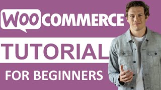 woocommerce tutorial 2021 step by step for beginners